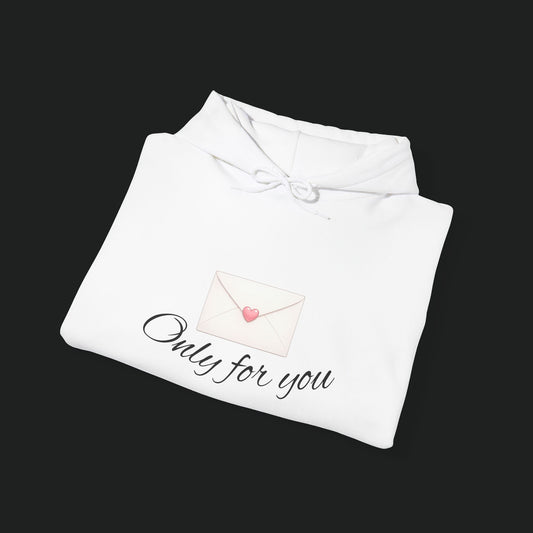 Hoodie — 'Only for You' Love Letter Pullover