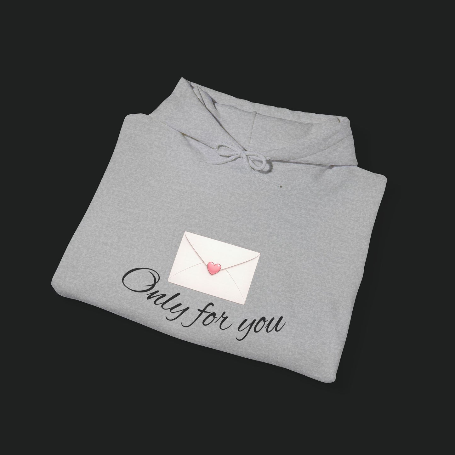 Hoodie — 'Only for You' Love Letter Pullover