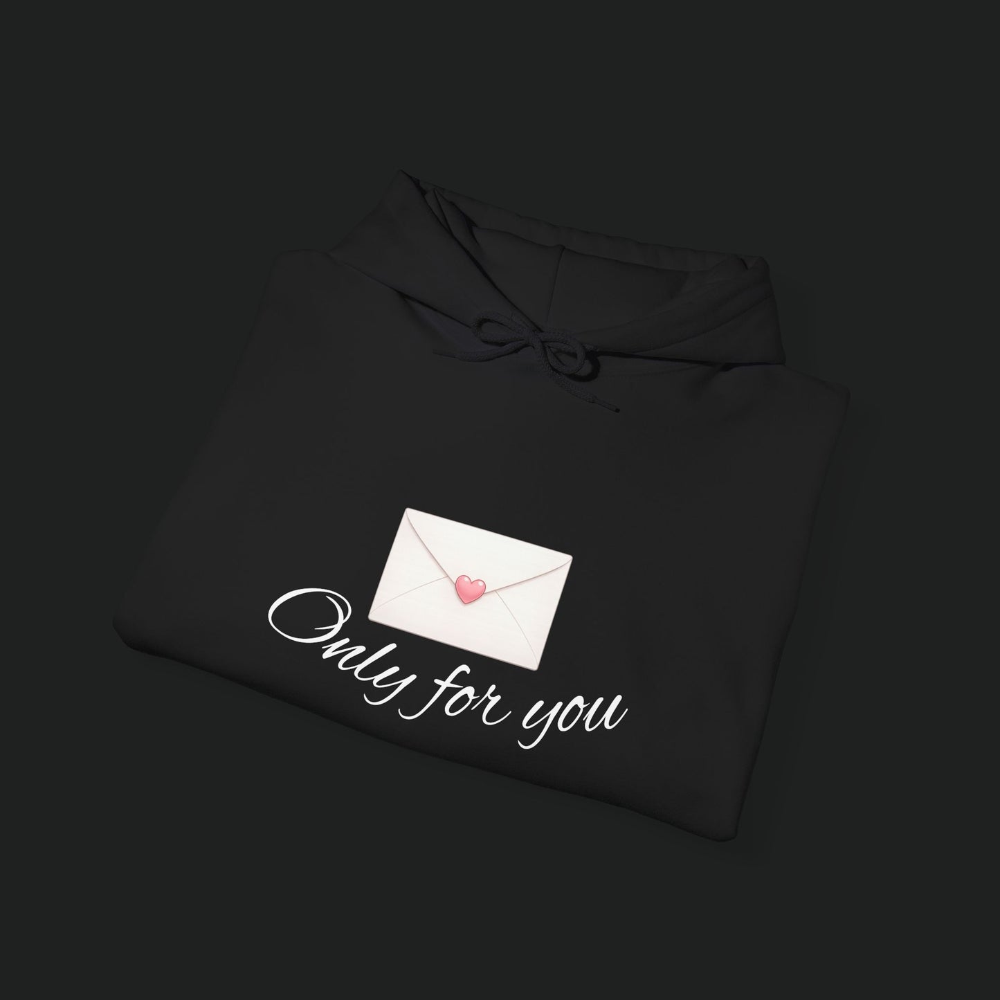 Hoodie — 'Only for You' Love Letter Pullover